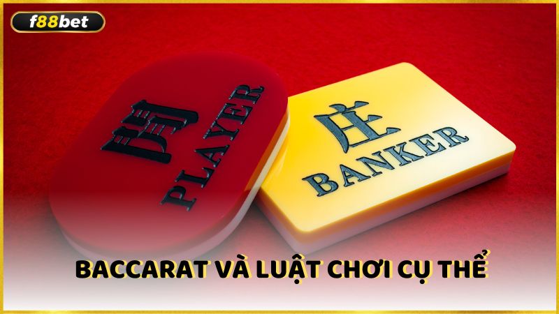 Baccarat Va Luat Choi Cu The