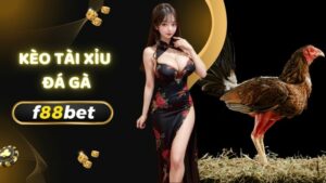 Keo Tai Xiu Da Ga F88bet (1)