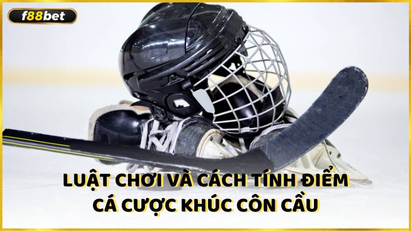 Luat Choi Va Cach Tinh Diem Ca Cuoc Khuc Con Cau